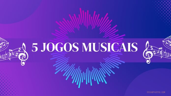 5 JOGOS MUSICAIS
